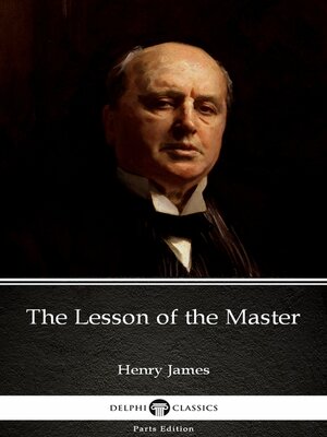 cover image of The Lesson of the Master by Henry James (Illustrated)